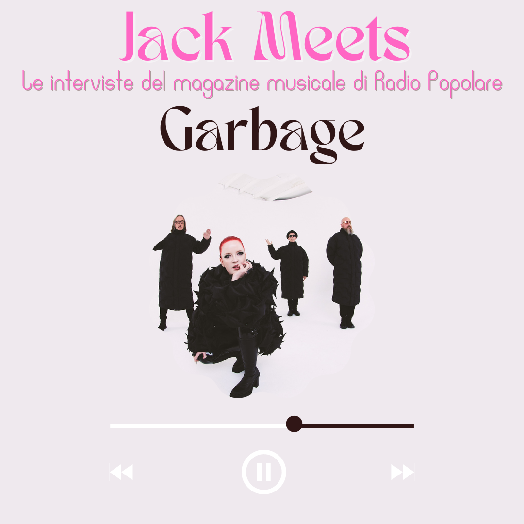 Jack Meets: Garbage